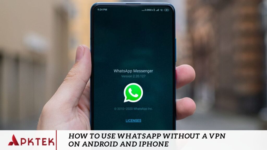 How to Use WhatsApp Without a VPN on Android and iPhone