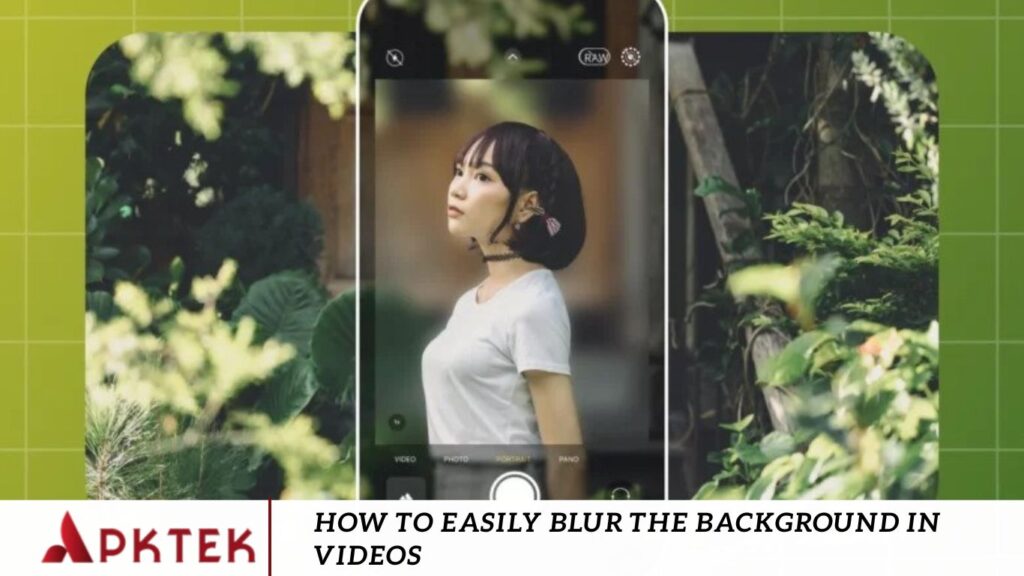 How to Easily Blur the Background in Videos