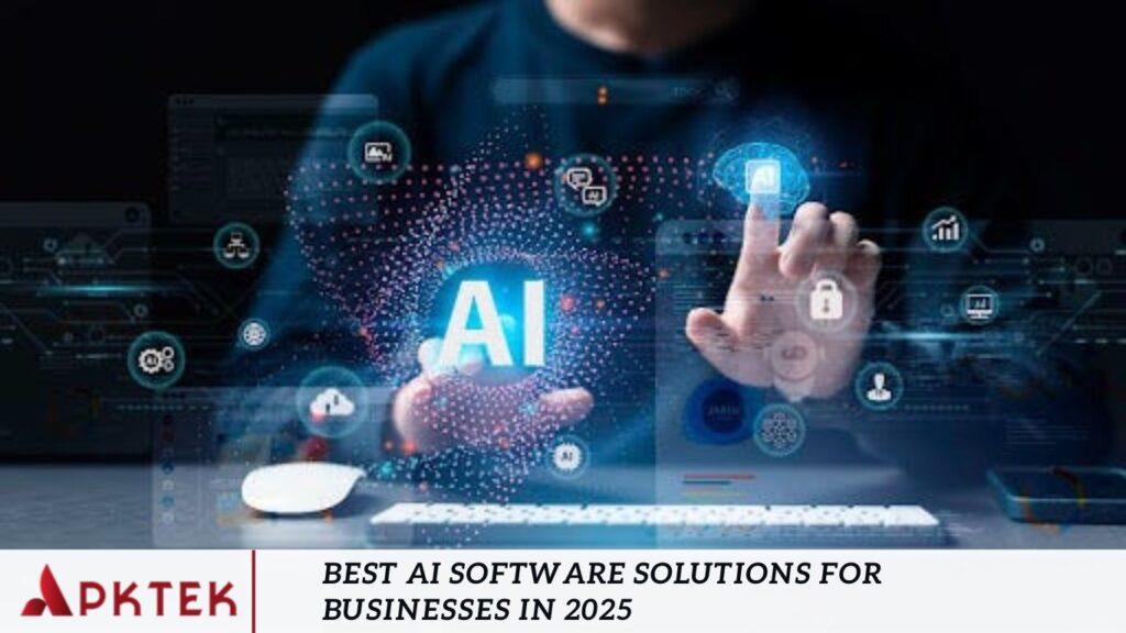 Best AI Software Solutions for Businesses in 2025