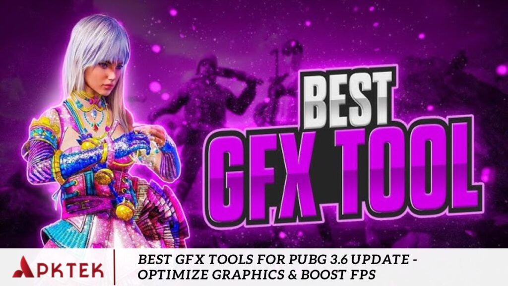 Best GFX Tools for PUBG 3.6 Update - Optimize Graphics & Boost FPS