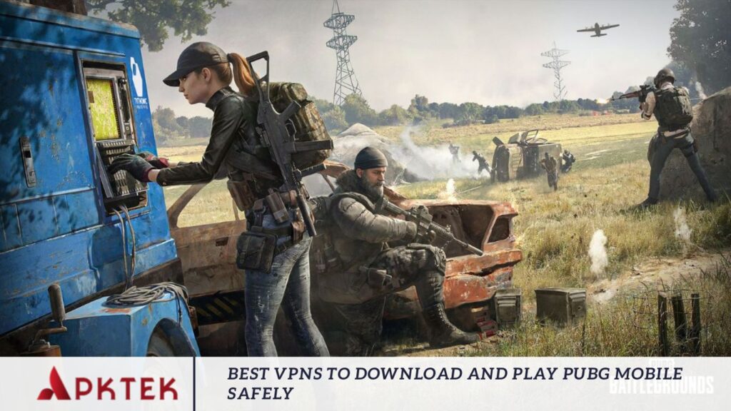 Best VPNs to Download and Play PUBG Mobile Safely