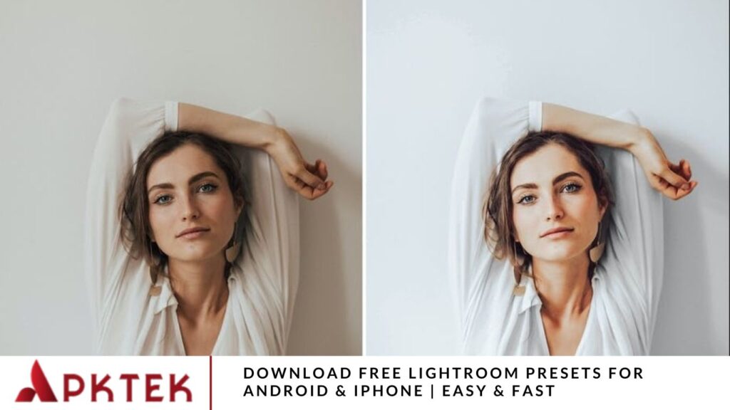 Download Free Lightroom Presets for Android & iPhone | Easy & Fast